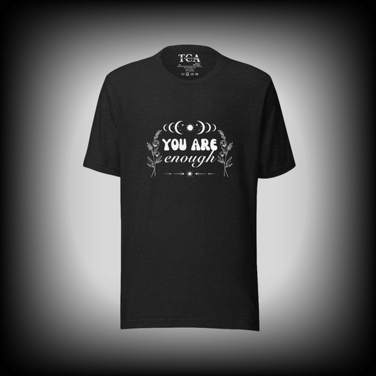 You Are Enough T-shirt