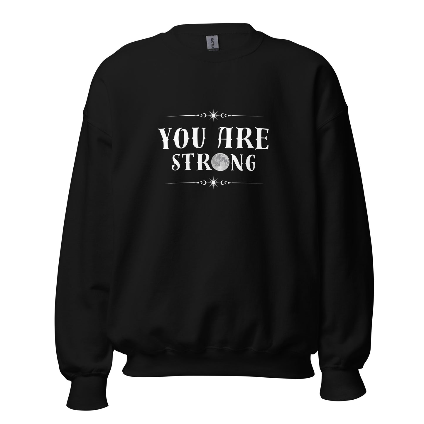 You Are Strong Sweatshirt