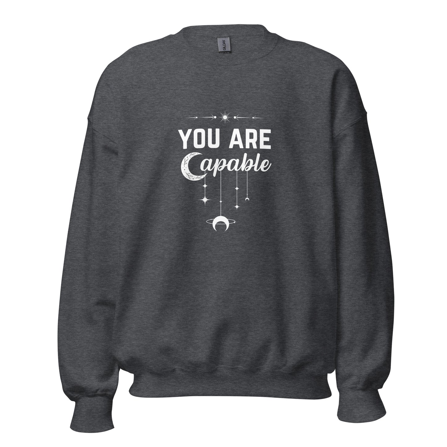 You Are Capable Sweatshirt