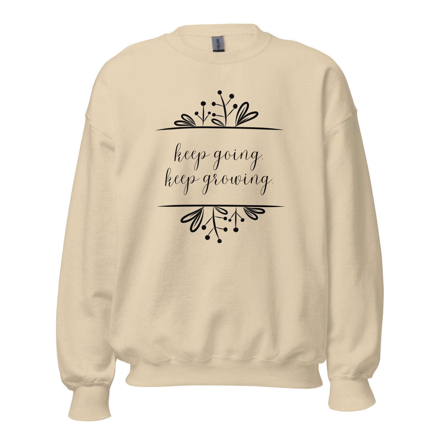 Keep Going Keep Growing Sweatshirt