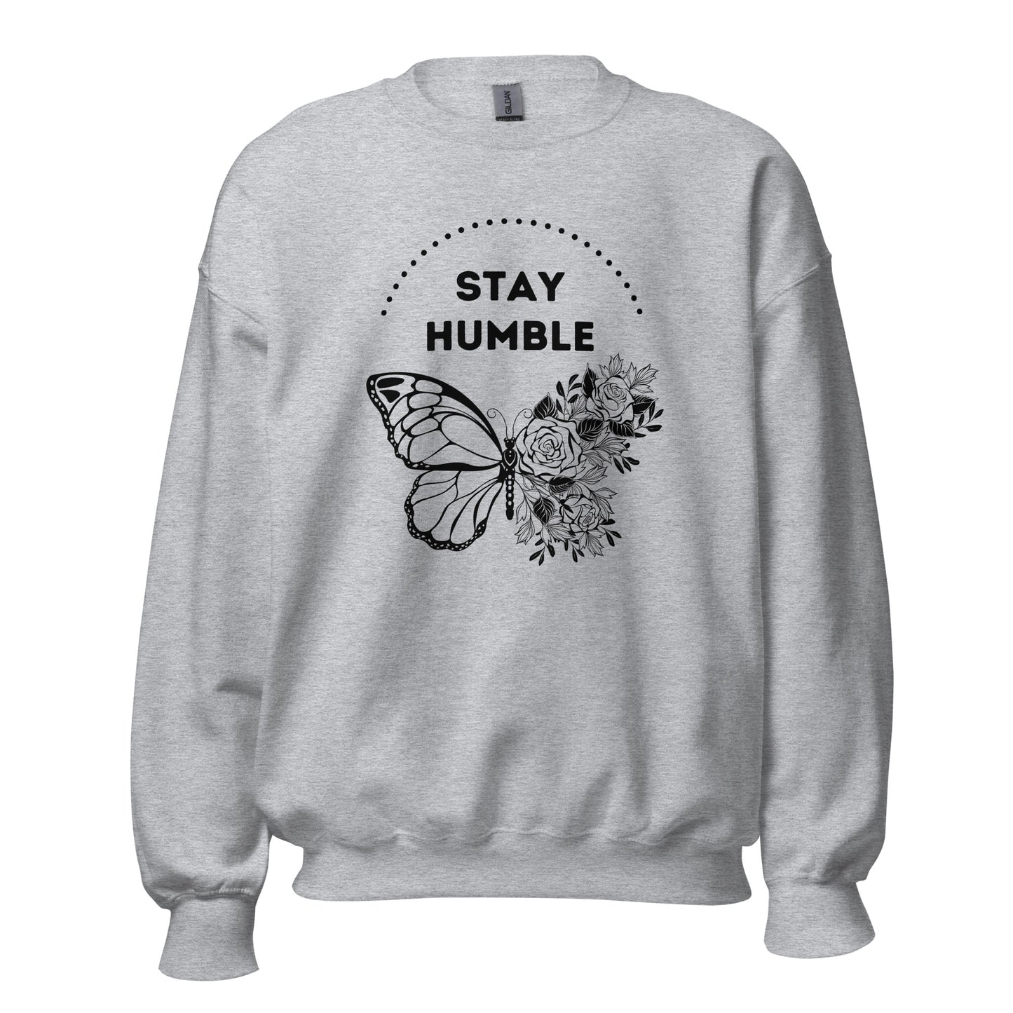 Stay Humble Sweatshirt