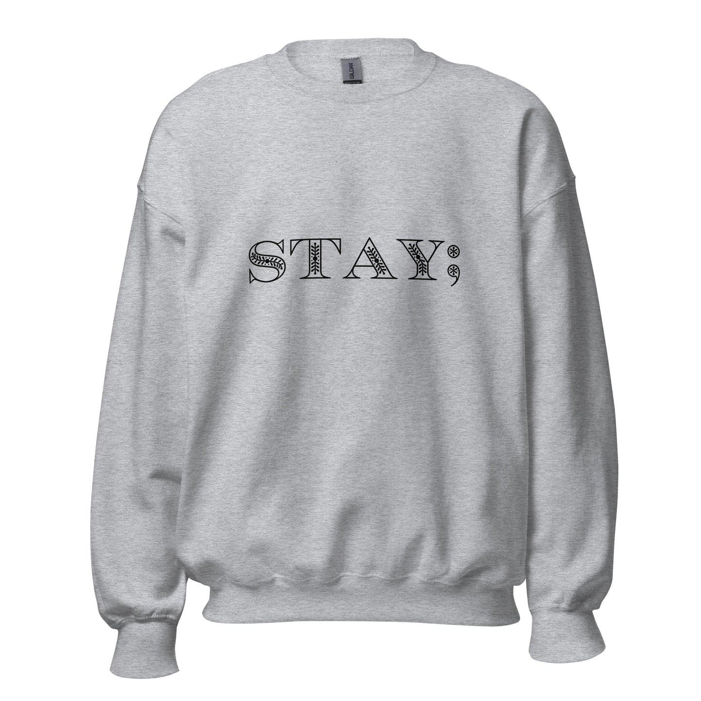 STAY; Sweatshirt