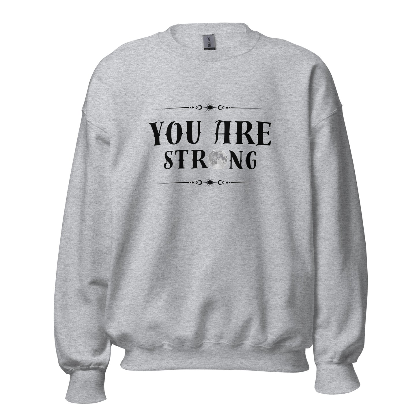 You Are Strong Sweatshirt