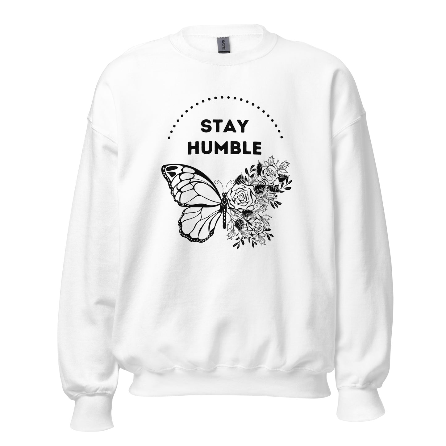 Stay Humble Sweatshirt