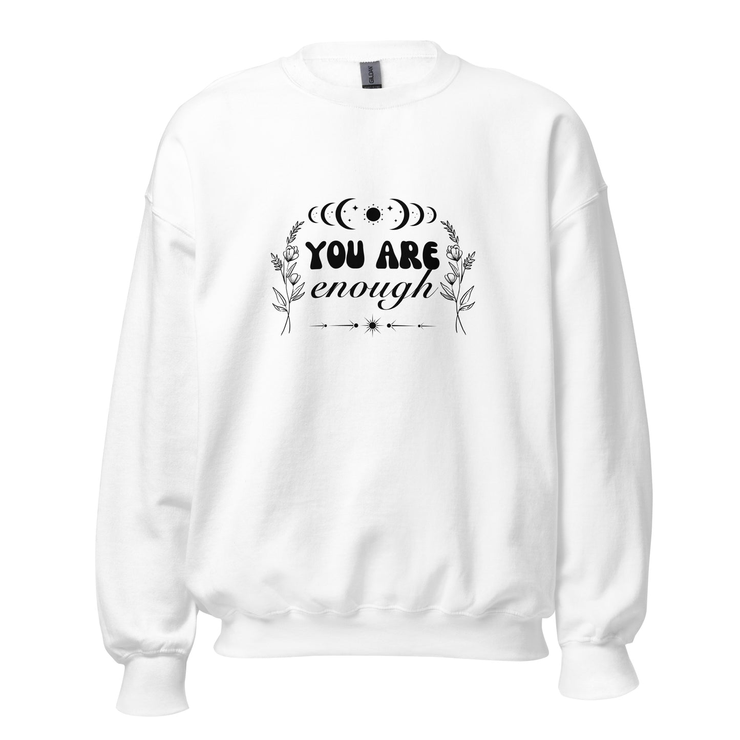 You Are Enough Sweatshirt