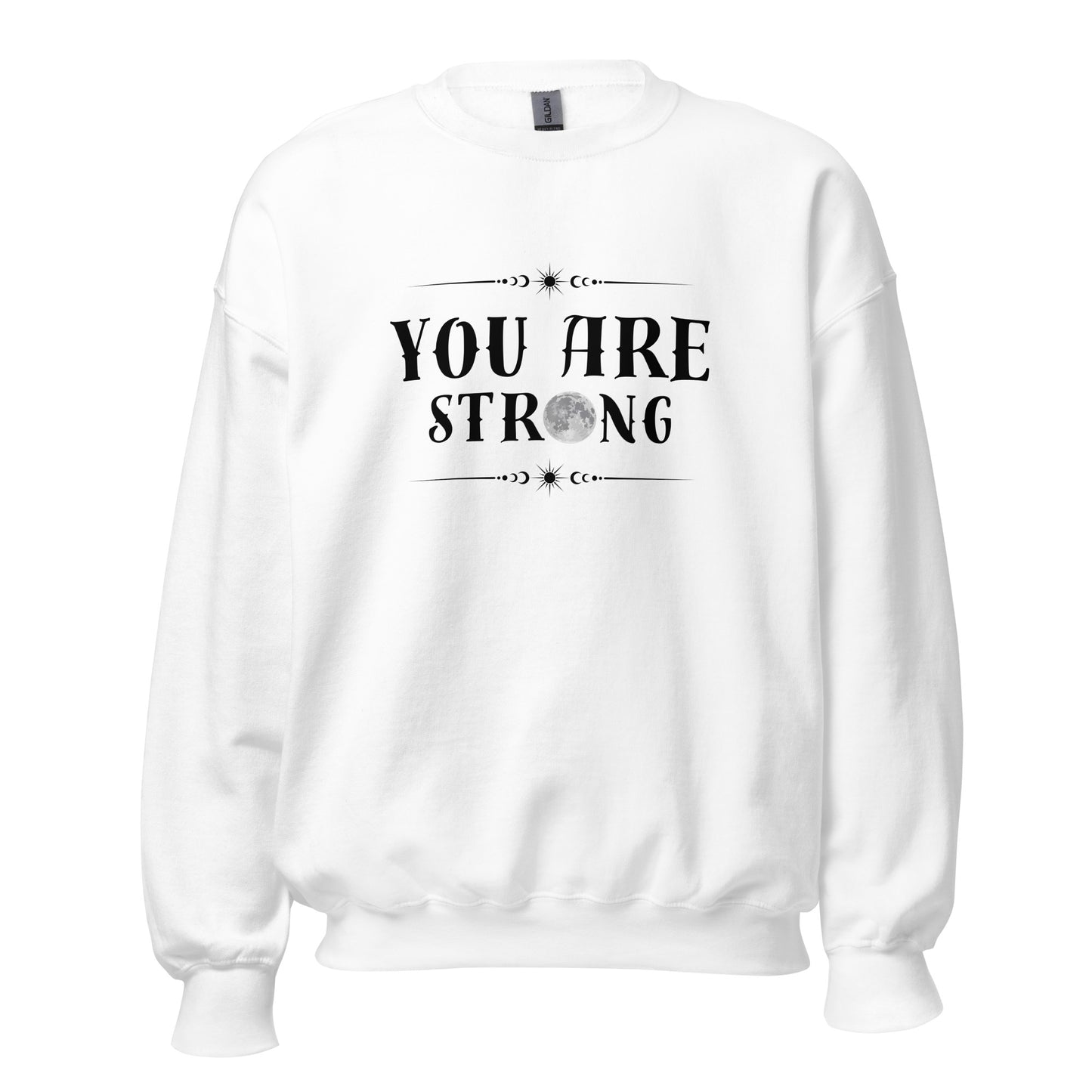 You Are Strong Sweatshirt