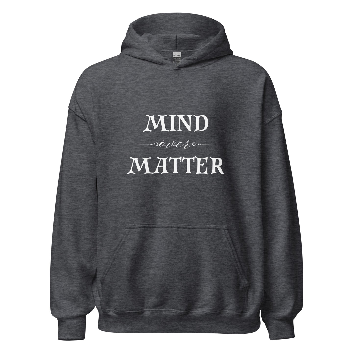 Mind Over Matter Hoodie