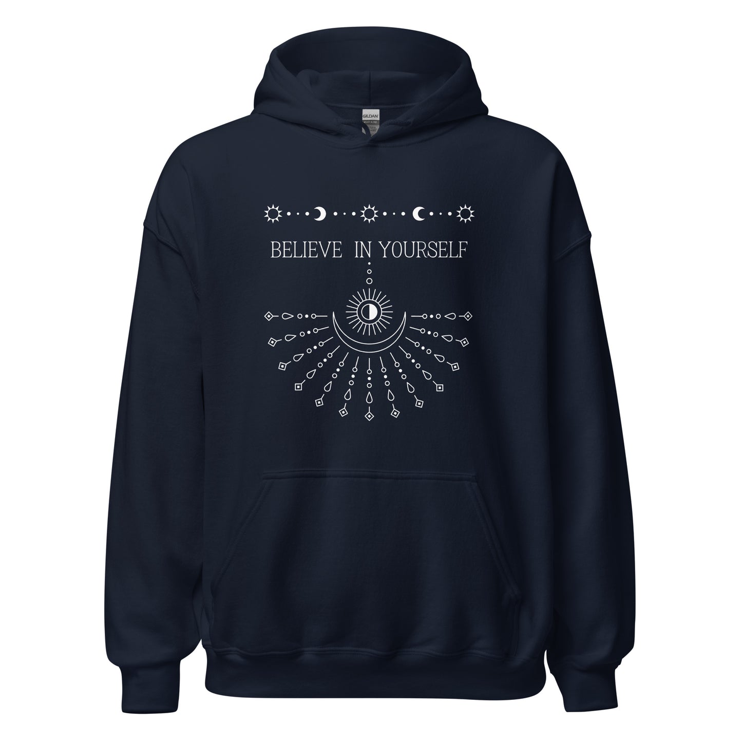 Believe In Yourself Hoodie