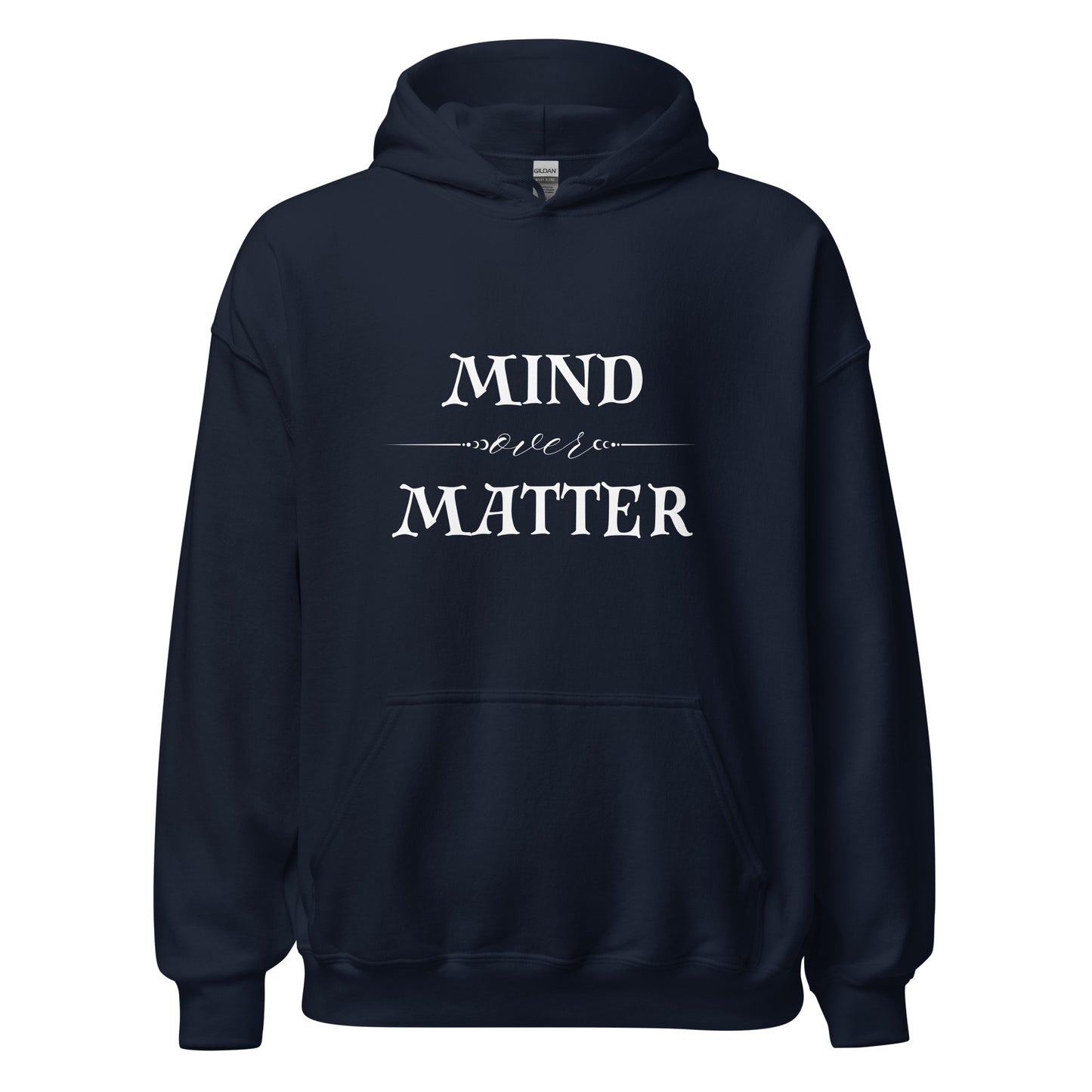 Mind Over Matter Hoodie