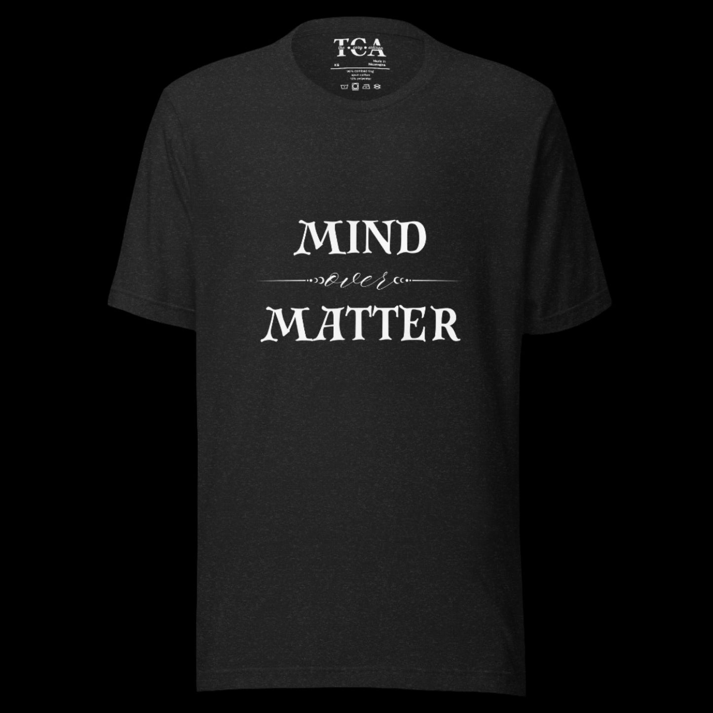 Mind Over Matter T-shirt